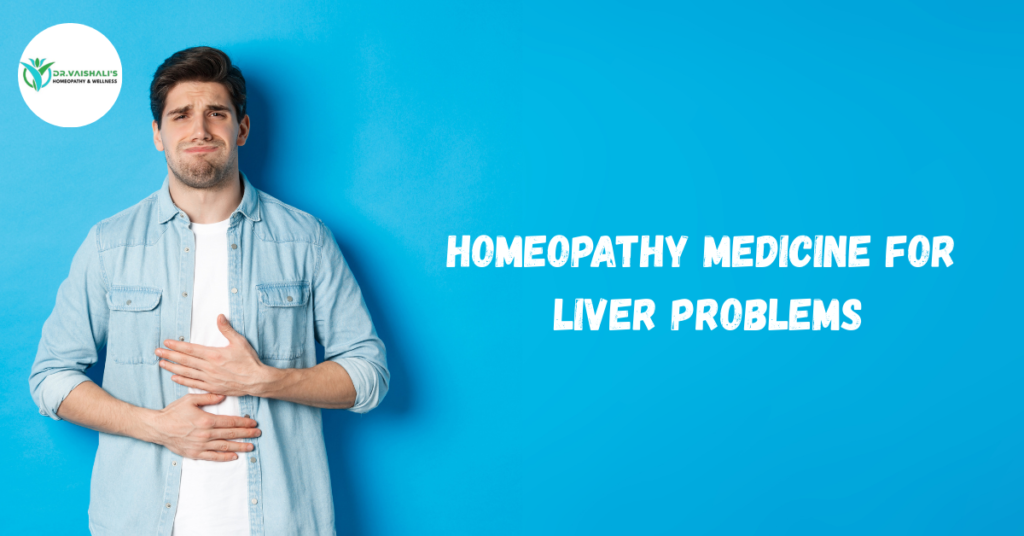Homeopathy Medicine for Liver Problems